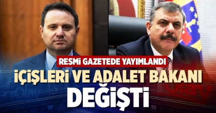 İÇİŞLERİ VE ADALET BAKANI DEĞİŞTİ