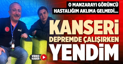 KANSERİ DEPREMDE ÇALIŞIRKEN YENDİM