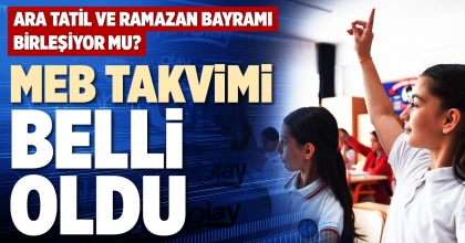 MEB TAKVİMİ BELLİ OLDU