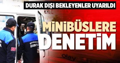 MİNİBÜSLERE DENETİM