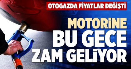 MOTORİNE BU GECE ZAM GELİYOR