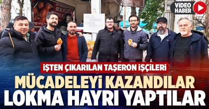 MÜCADELEYİ KAZANDILAR LOKMA HAYRI YAPTILAR