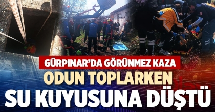 ODUN TOPLARKEN SU KUYUSUNA DÜŞTÜ