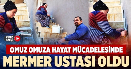 OMUZ OMUZA HAYAT MÜCADELESİNDE MERMER USTASI OLDU