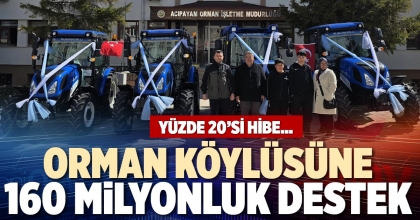 ORMAN KÖYLÜSÜNE 160 MİLYONLUK DESTEK