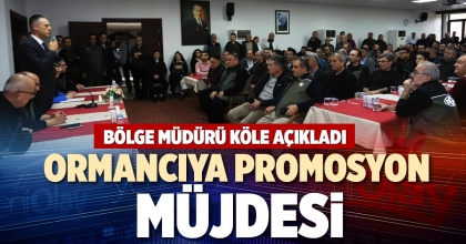 ORMANCIYA PROMOSYON MÜJDESİ