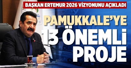 PAMUKKALE’YE 13 ÖNEMLİ PROJE