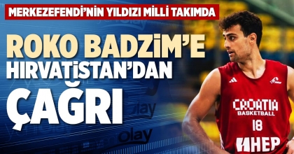 ROKO BADŽİM’E HIRVATİSTAN’DAN ÇAĞRI
