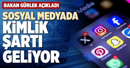 SOSYAL MEDYADA KİMLİK ŞARTI GELİYOR