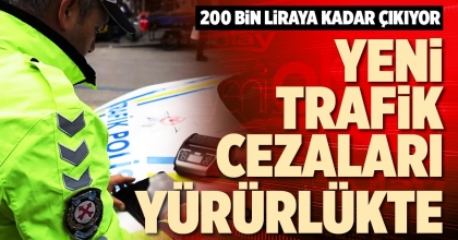 YENİ TRAFİK CEZALARI YÜRÜRLÜKTE