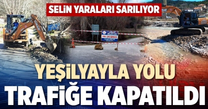 YEŞİLYAYLA YOLU TRAFİĞE KAPATILDI