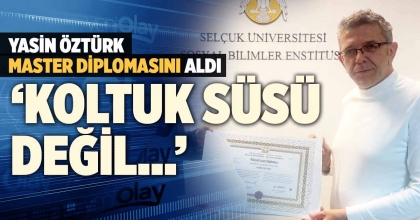 YASİN ÖZTÜRK MASTER DİPLOMASINI ALDI: KOLTUK SÜSÜ DEĞİL