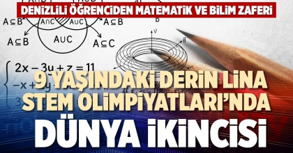 9 YAŞINDAKİ DERİN LİNA STEM OLİMPİYATLARI’NDA DÜNYA İKİNCİSİ