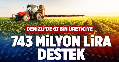 743 MİLYON LİRA DESTEK