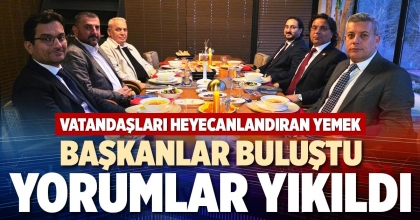 BAŞKANLAR BULUŞTU YORUMLAR YIKILDI