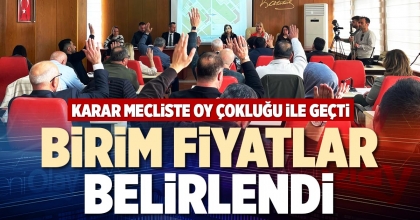 BİRİM FİYATLAR BELİRLENDİ