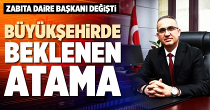 BÜYÜKŞEHİRDE BEKLENEN ATAMA