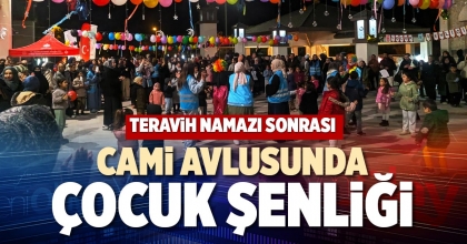 CAMİ AVLUSUNDA ÇOCUK ŞENLİĞİ