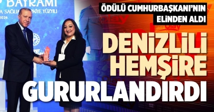 DENİZLİLİ HEMŞİRE GURURLANDIRDI