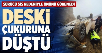DESKİ ÇUKURUNA DÜŞTÜ
