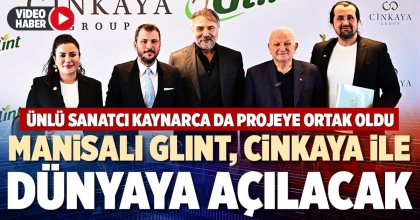 MANİSALI GLINT, CİNKAYA İLE DÜNYAYA AÇILACAK
