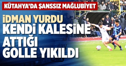 İDMAN YURDU KENDİ KALESİNE ATTIĞI GOLLE YIKILDI