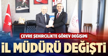 İL MÜDÜRÜ DEĞİŞTİ