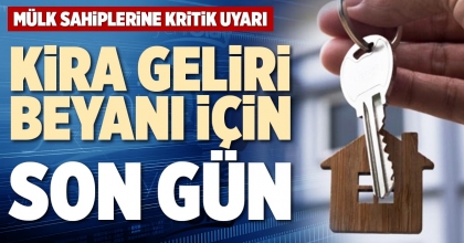 KİRA GELİRİ BEYANI İÇİN SON GÜN