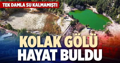 KOLAK GÖLÜ HAYAT BULDU