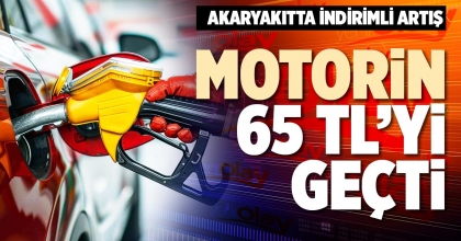 MOTORİN 65 TL’Yİ GEÇTİ