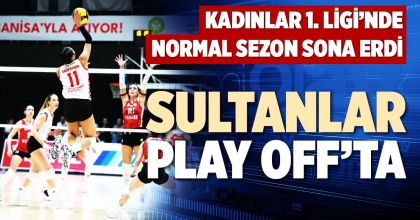 SULTANLAR PLAY OFF’TA