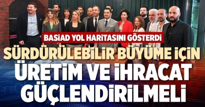 SÜRDÜRÜLEBİLİR BÜYÜME İÇİN ÜRETİM VE İHRACAT GÜÇLENDİRİLMELİ