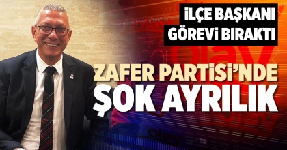 ZAFER PARTİSİ’NDE ŞOK AYRILIK
