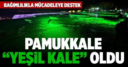 PAMUKKALE “YEŞİL KALE” OLDU
