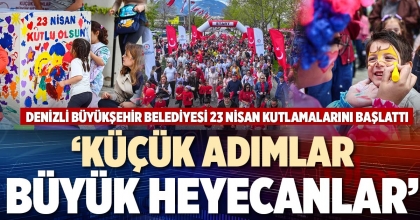 ‘KÜÇÜK ADIMLAR BÜYÜK HEYECANLAR’