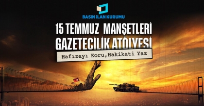 15 TEMMUZ GENÇ GAZETECİLERİN MANŞETLERİYLE HATIRLANACAK