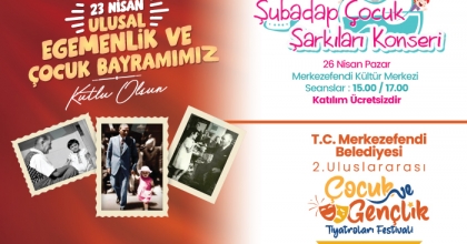 MERKEZEFENDİ BELEDİYESİ 23 NİSAN KUTLAMA