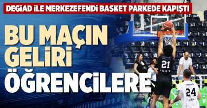 BU MAÇIN GELİRİ ÖĞRENCİLERE