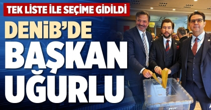 DENİB’DE BAŞKAN UĞURLU