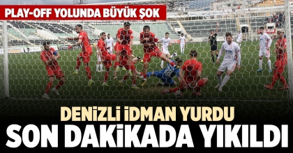 DENİZLİ İDMAN YURDU SON DAKİKADA YIKILDI