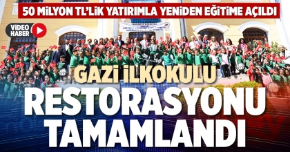 GAZİ İLKOKULU RESTORASYONU TAMAMLANDI