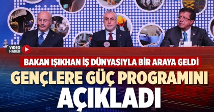 GENÇLERE GÜÇ PROGRAMINI AÇIKLADI