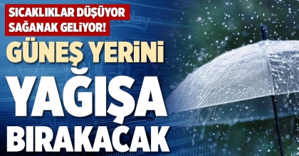 GÜNEŞ YERİNİ YAĞIŞA BIRAKACAK