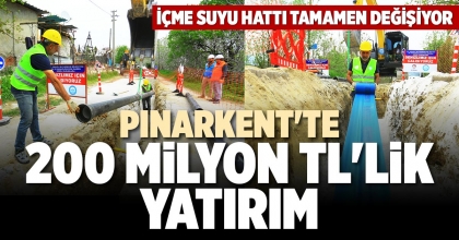 PINARKENT'TE 200 MİLYON TL'LİK YATIRIM