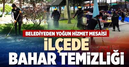 İLÇEDE BAHAR TEMİZLİĞİ