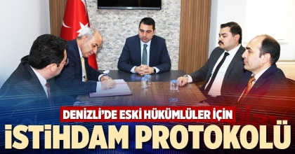 DENİZLİ’DE ESKİ HÜKÜMLÜLER İÇİN İSTİHDAM PROTOKOLÜ