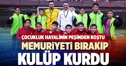 MEMURİYETİ BIRAKIP KULÜP KURDU 