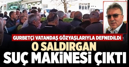 O SALDIRGAN SUÇ MAKİNESİ ÇIKTI