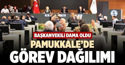 PAMUKKALE’DE GÖREV DAĞILIMI