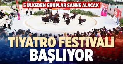 TİYATRO FESTİVALİ BAŞLIYOR